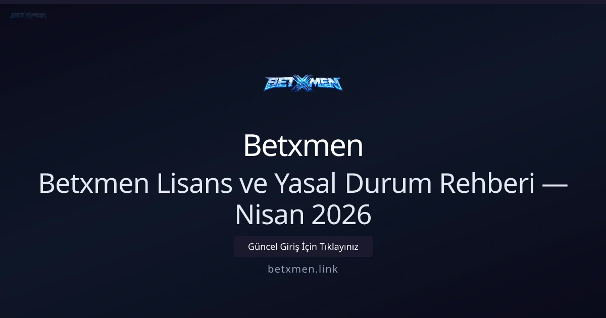 Betxmen Lisans ve Yasal Durum — Nisan 2026 Rehberi Betxmen Lisans ve Yasal Durum — Nisan 2026 Rehberi: kullanıcı arayüzü görünümü